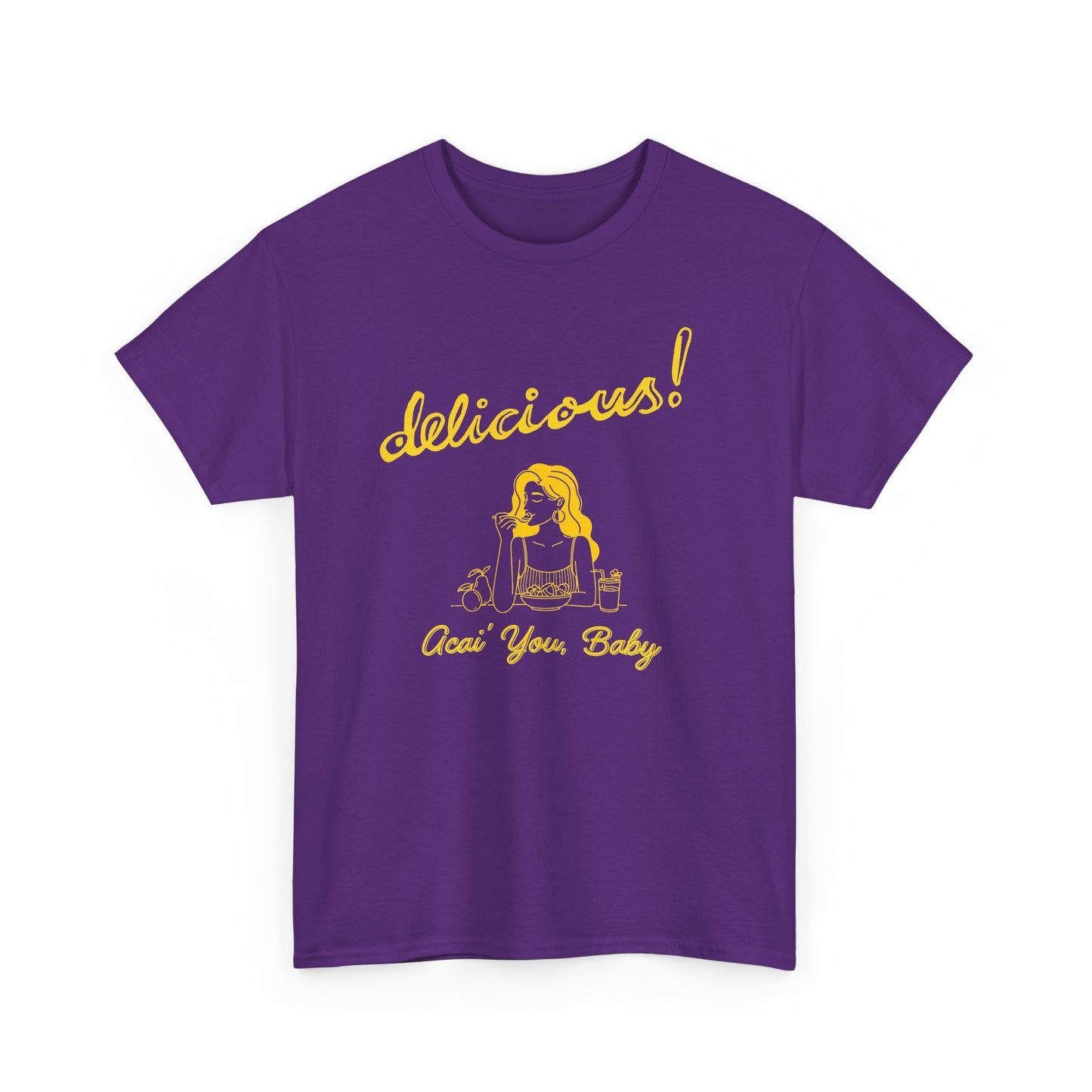 Acai You Baby Delicious - Unisex T-shirt (Yellow)