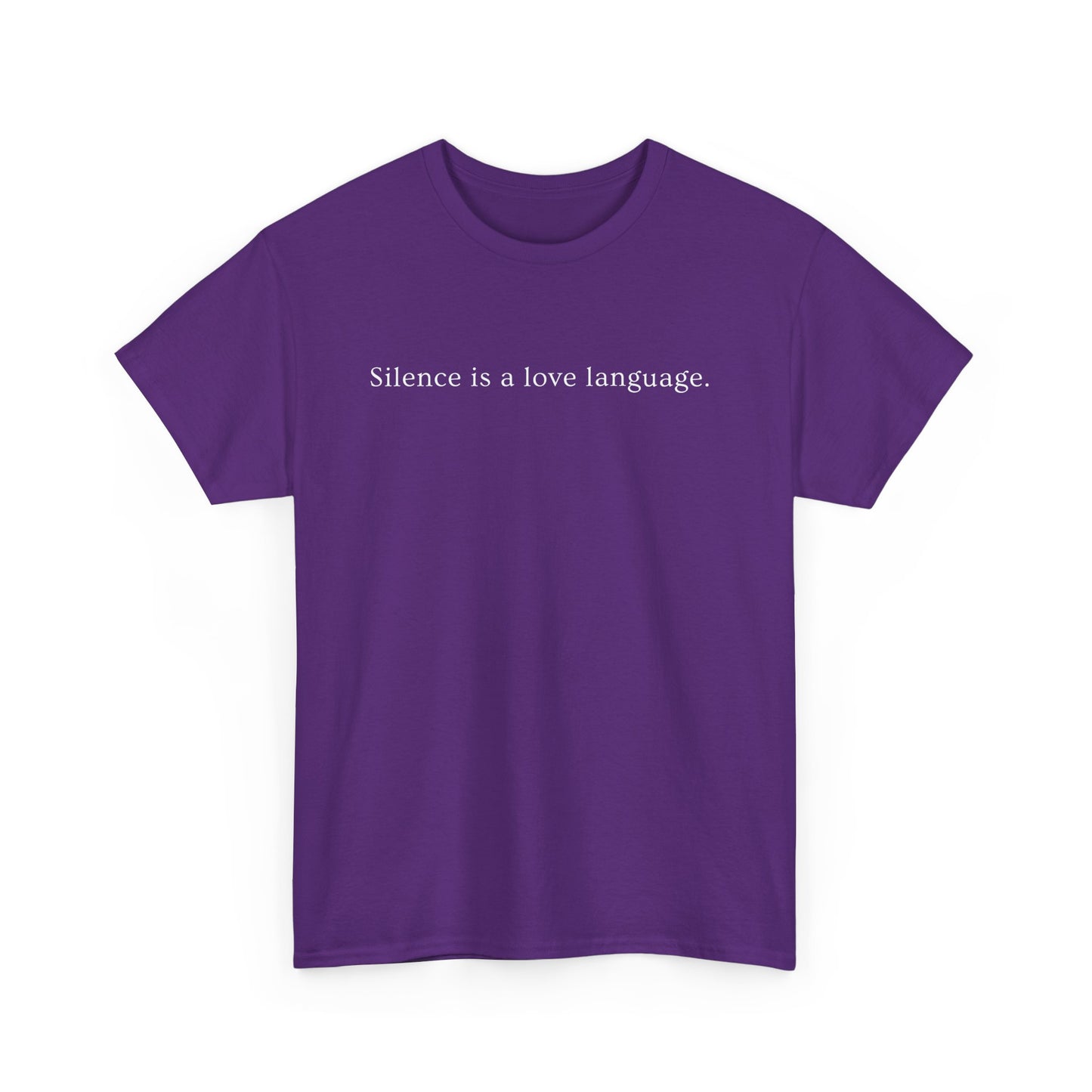 Silence is A Love Language - Unisex T-shirt