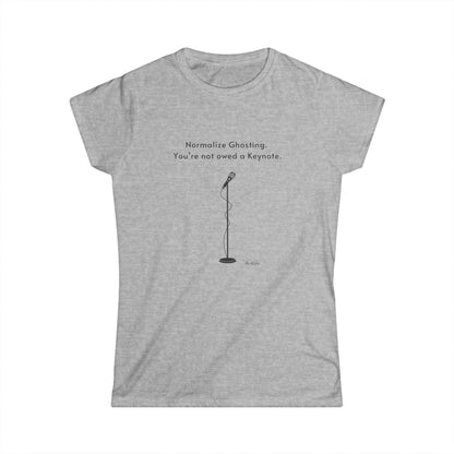 Normalize Ghosting Women's Softstyle Tee - Fun & Empowering Casual Shirt