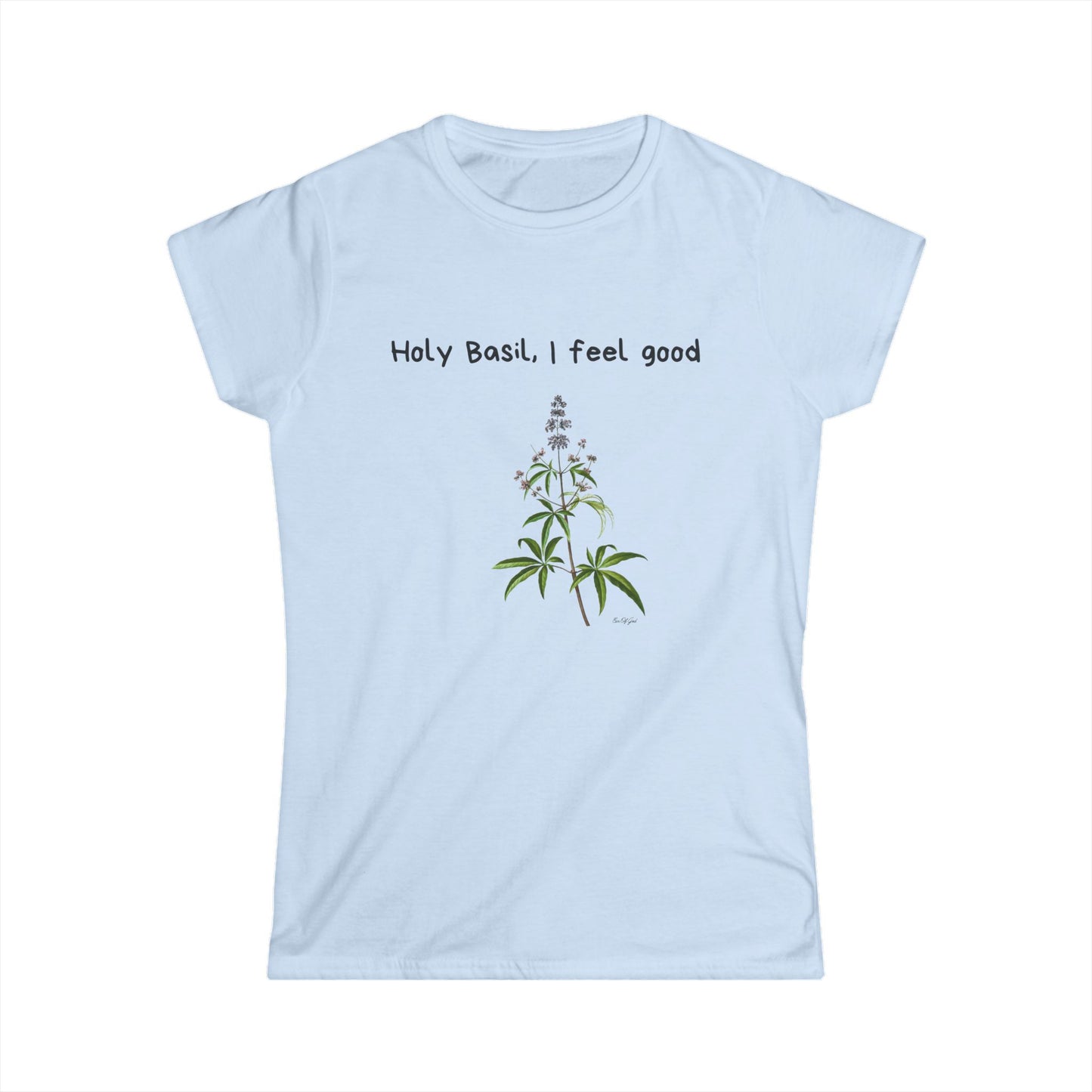 "Holy Basil, I Feel Good" - Women's Soft Tee