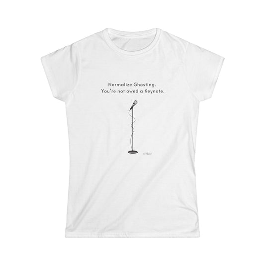 Normalize Ghosting Women's Softstyle Tee - Fun & Empowering Casual Shirt