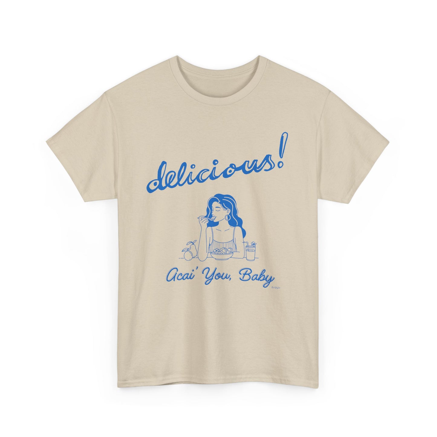 Acai You Baby Delicious - Unisex T-shirt (Blue)
