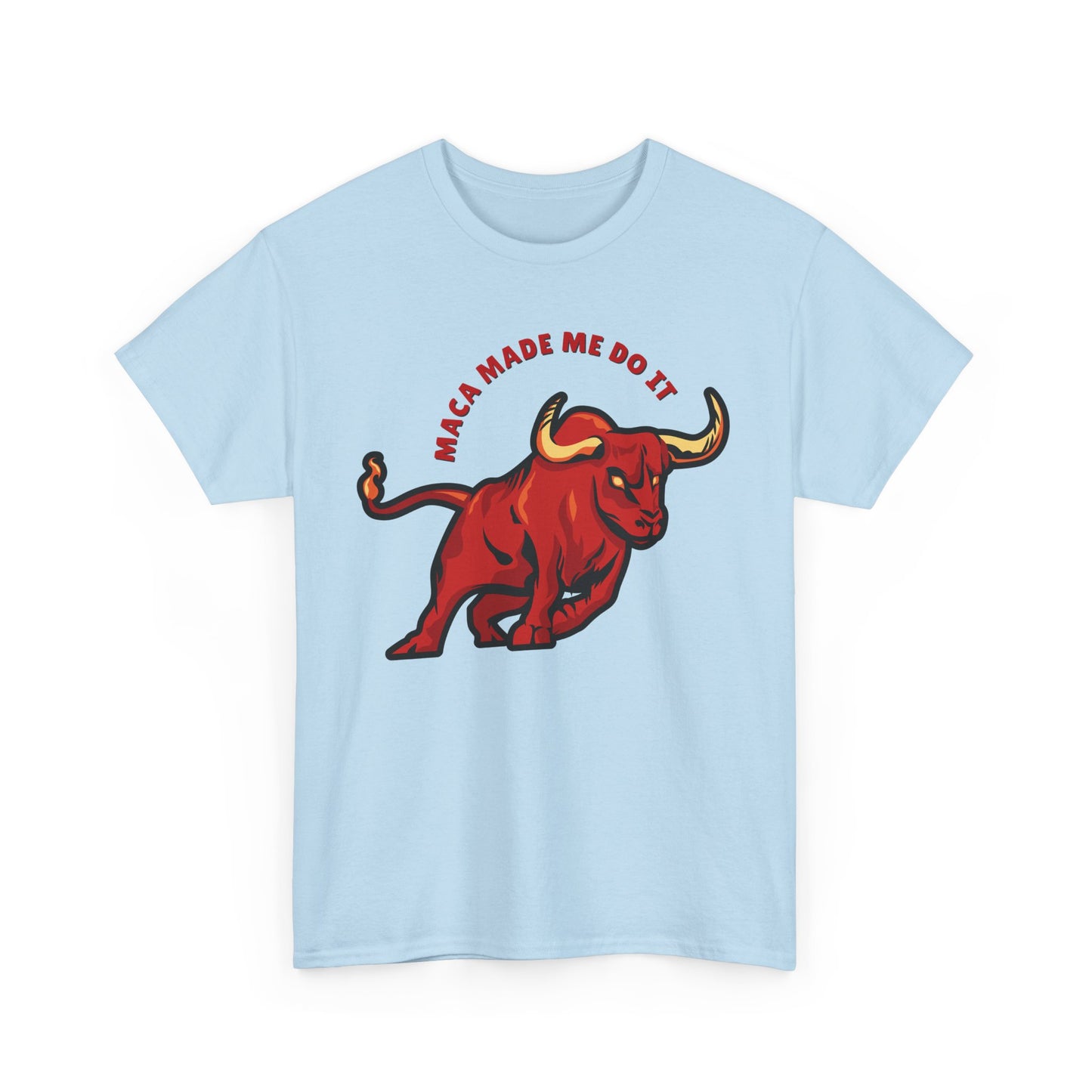 Maca Made Me Do It - Unisex T-shirt