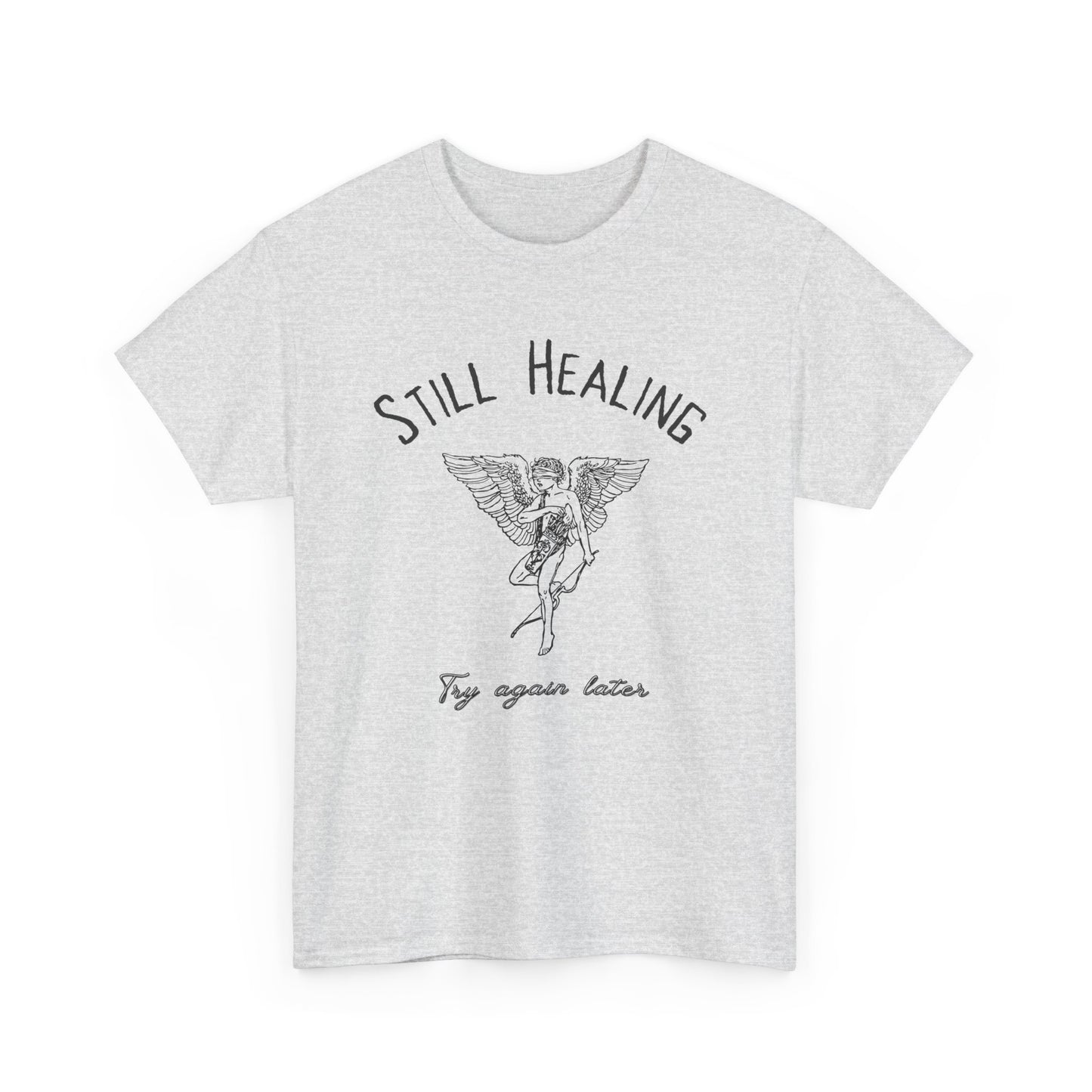 Still Healing - Unisex T-shirt