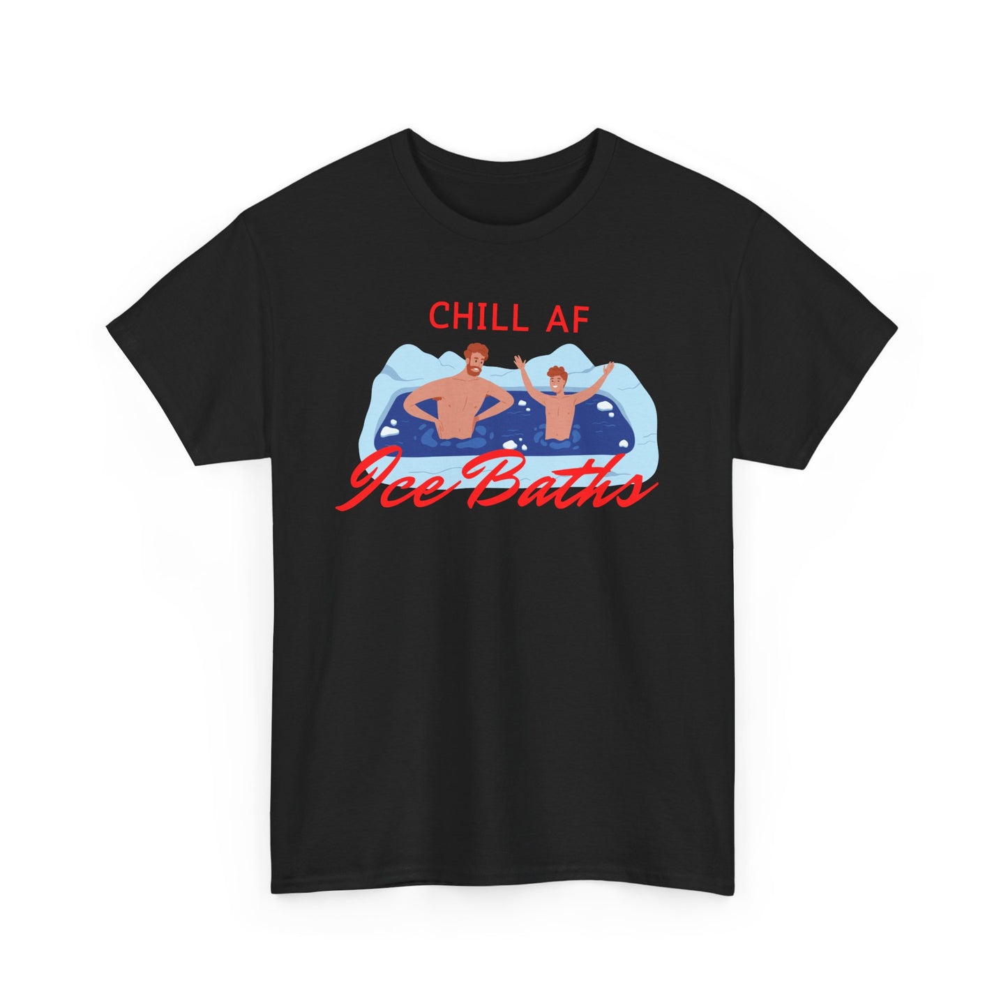 Chill AF Ice Baths - Unisex T-shirt