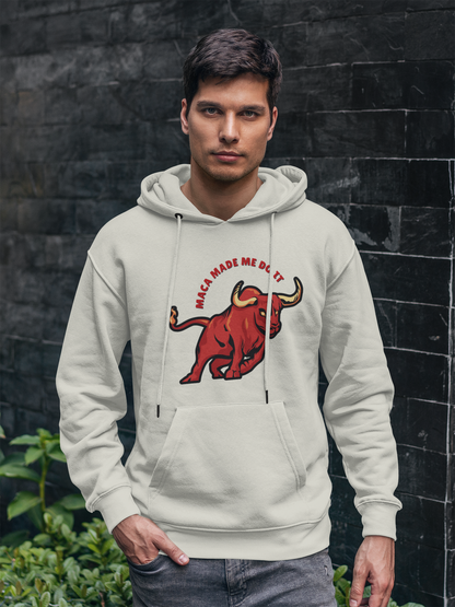 Maca Made Me Do It - Hoodie