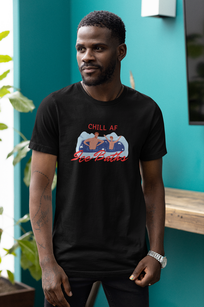 Chill AF Ice Bath - Chill Seeker - Unisex T-Shirt