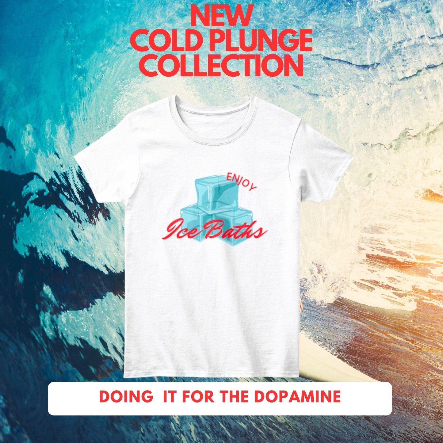 Enjoy Ice Bath T-Shirt -  Cold Plunge -  Unisex T-Shirt
