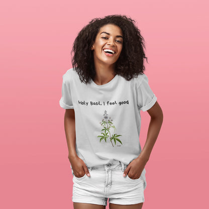Holy Basil, I Feel Good – Unisex Tee