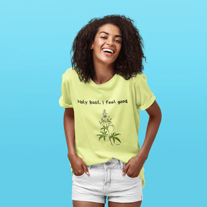 Holy Basil, I Feel Good – Unisex Tee