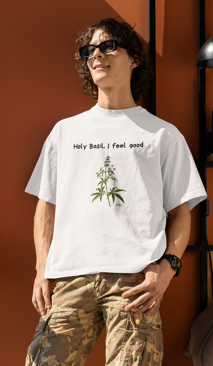 Holy Basil, I Feel Good – Unisex Tee