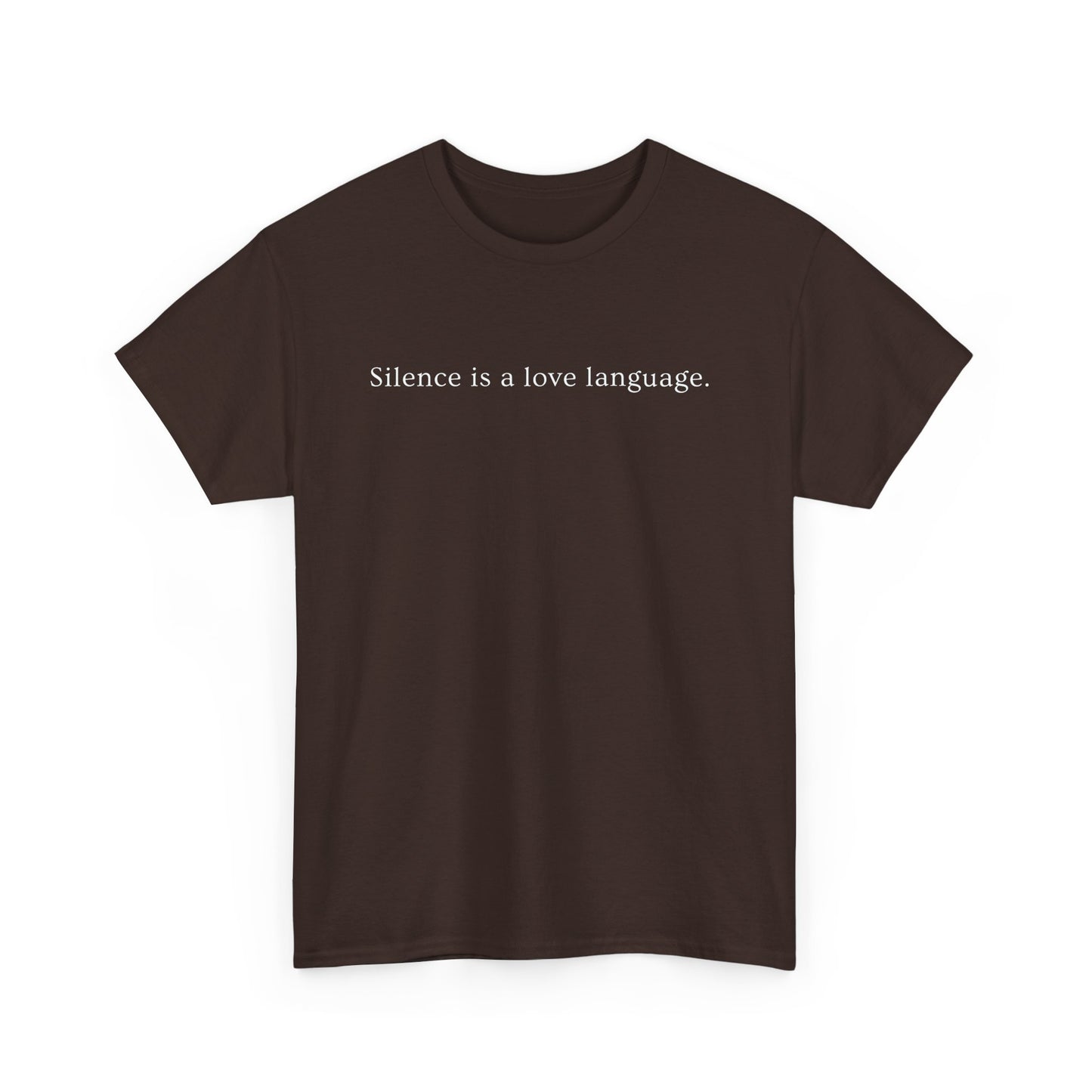 Silence is A Love Language - Unisex T-shirt