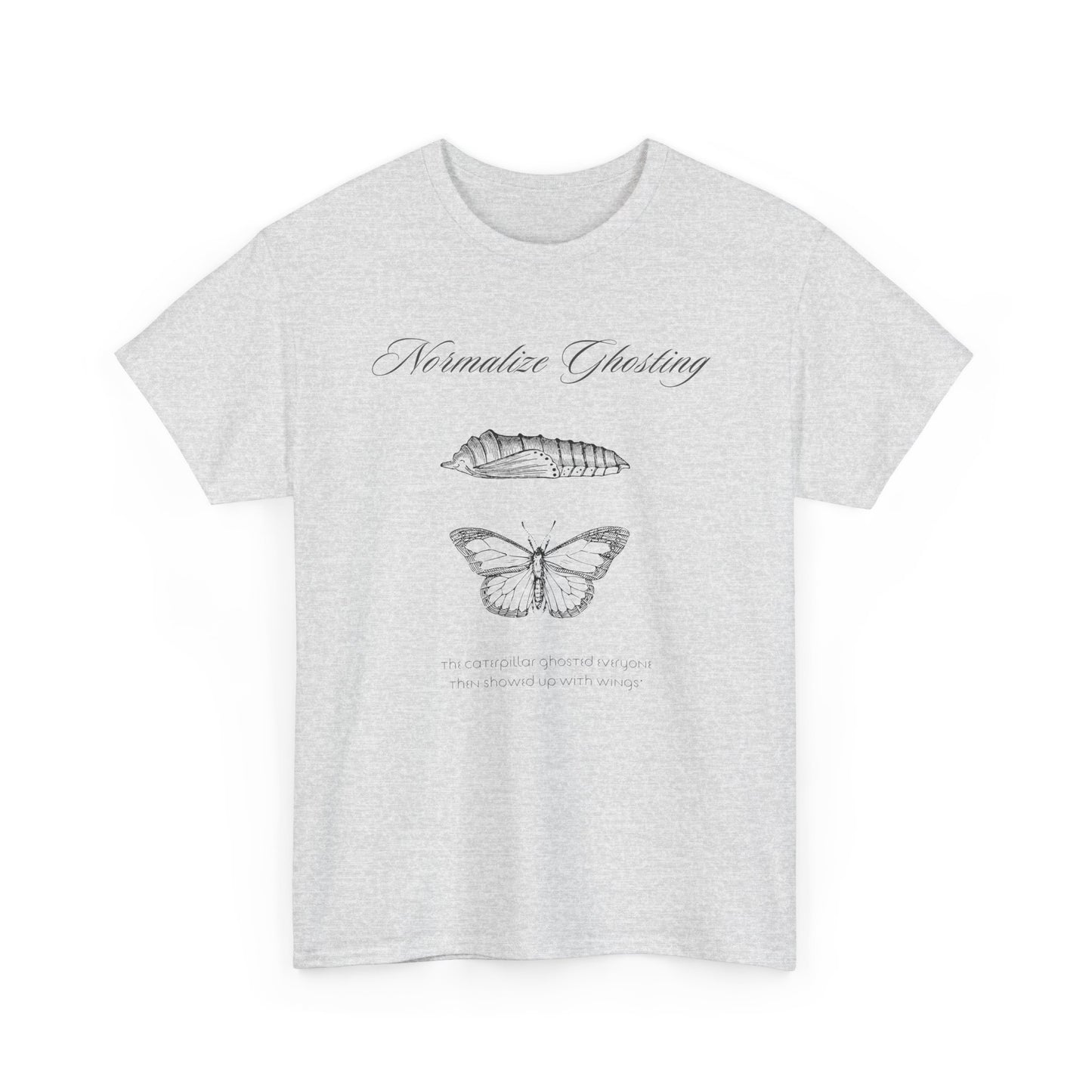 Normalize Ghosting Caterpillar - Unisex T-shirt