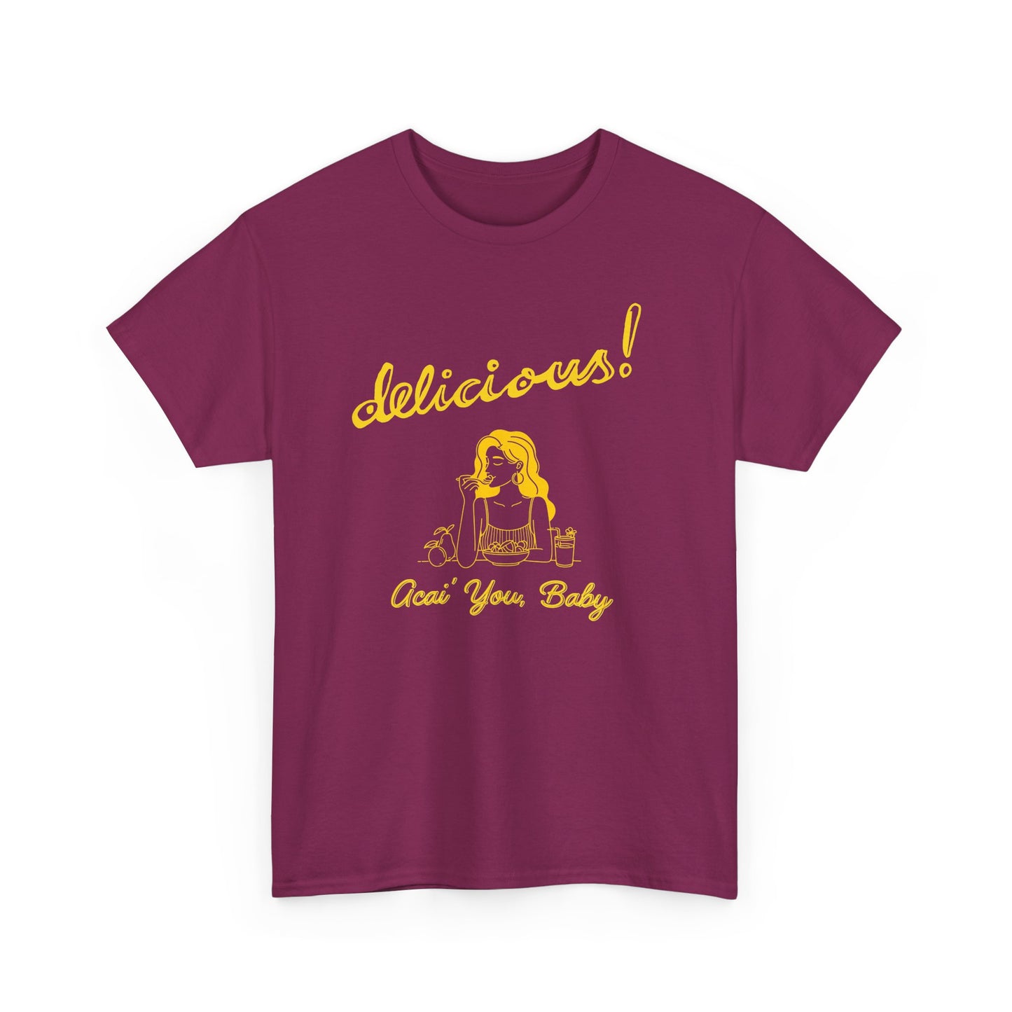 Acai You Baby Delicious - Unisex T-shirt (Yellow)