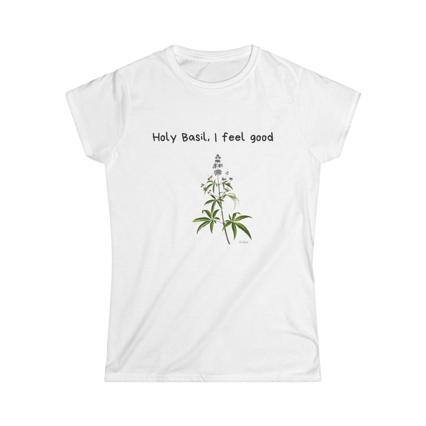 "Holy Basil, I Feel Good" - Women's Soft Tee