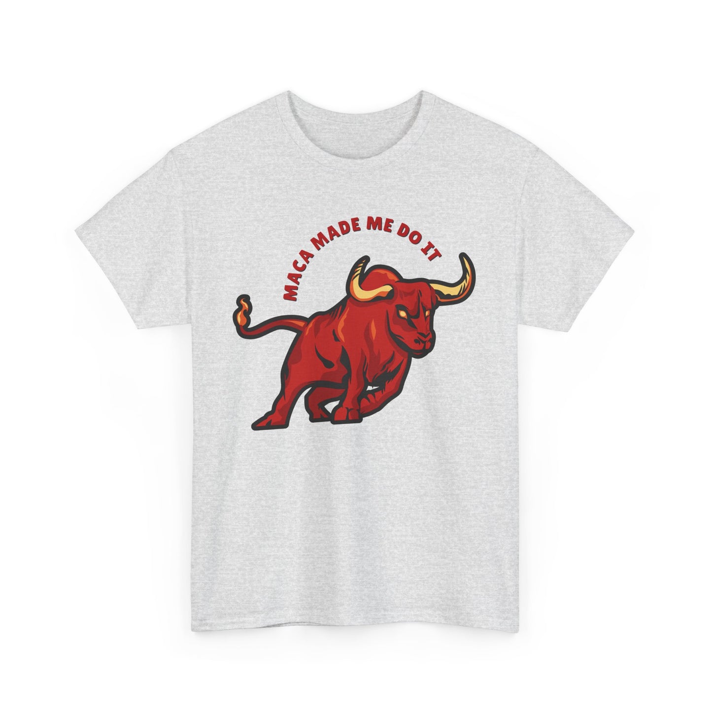 Maca Made Me Do It - Unisex T-shirt