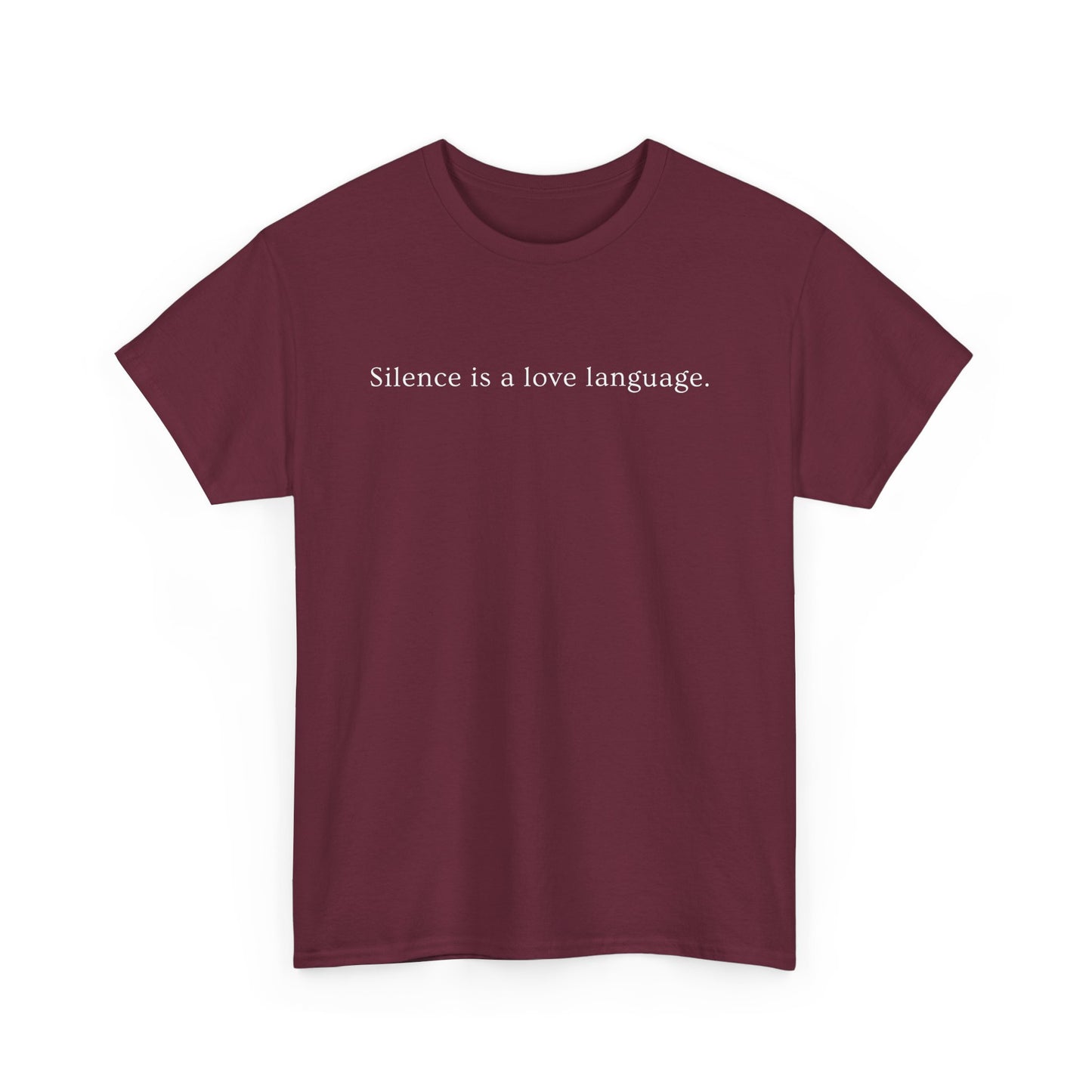 Silence is A Love Language - Unisex T-shirt
