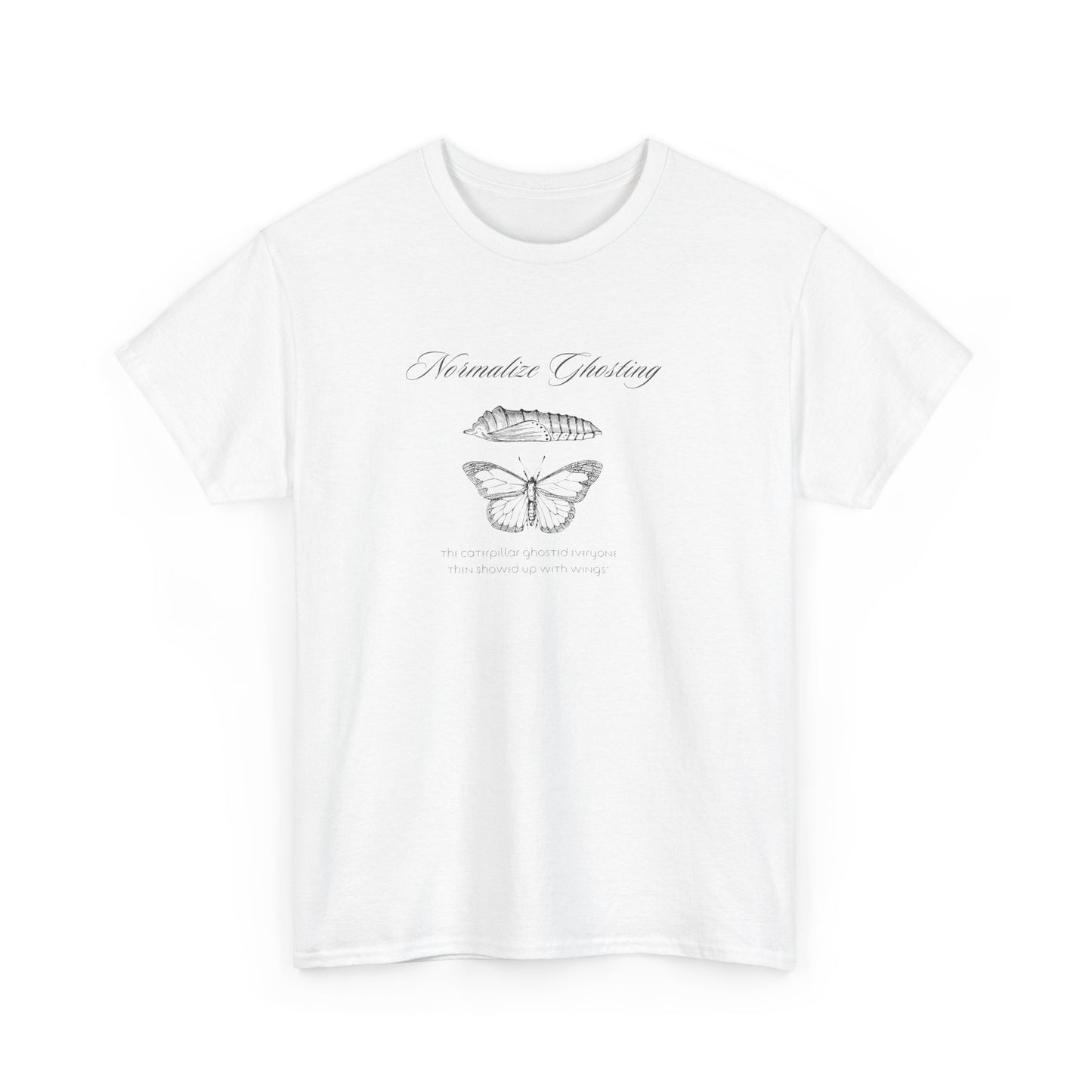 Normalize Ghosting Caterpillar - Unisex T-shirt