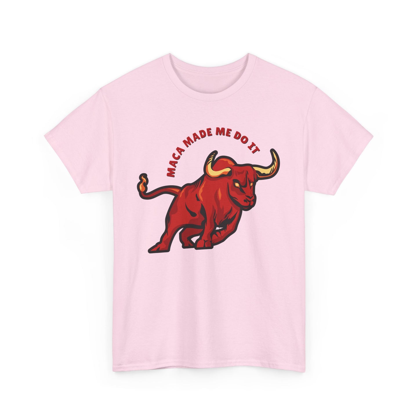 Maca Made Me Do It - Unisex T-shirt