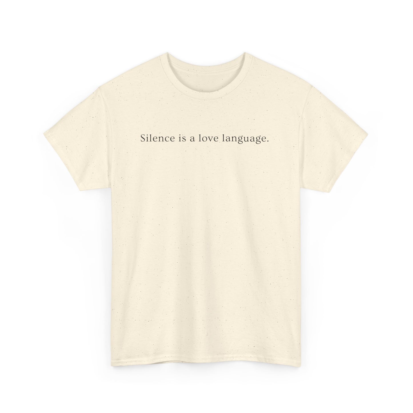 Silence is a Love Language - Unisex T-shirt
