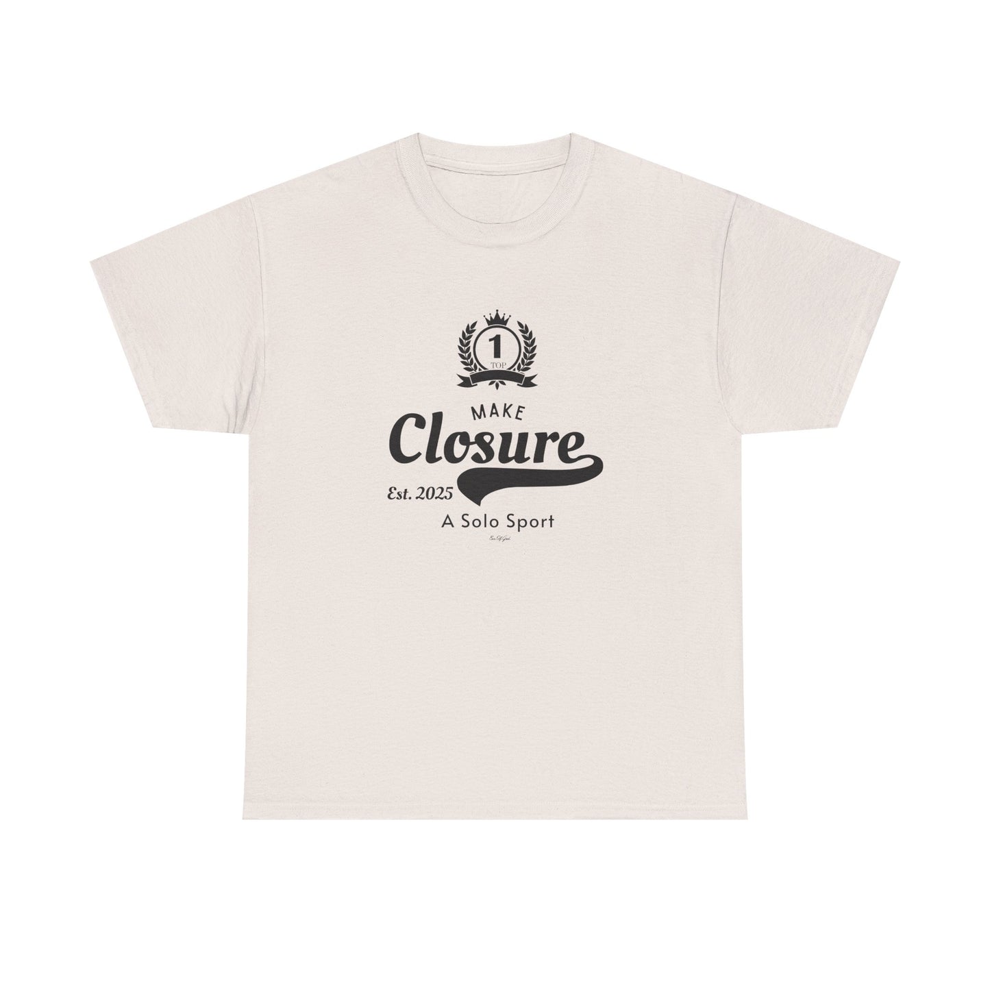 Make Closure A Solo Sport - Unisex T-shirt (Black)