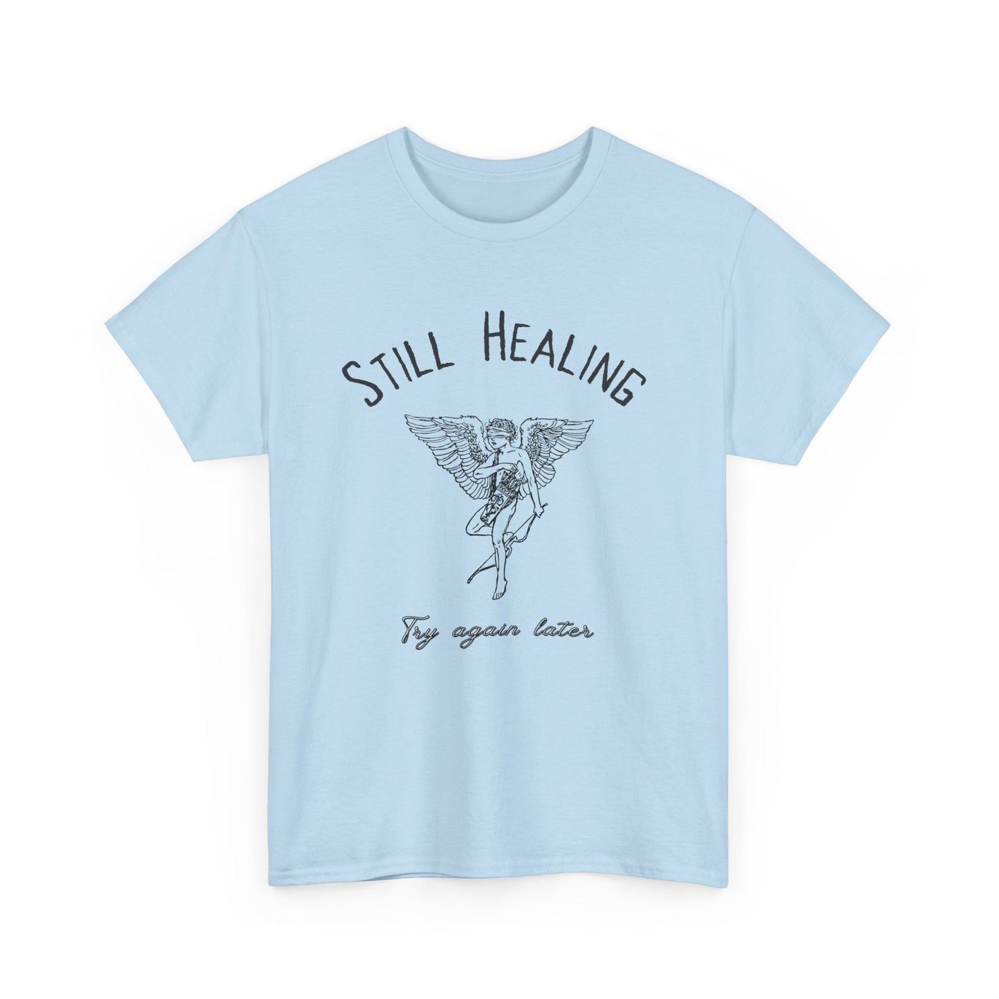 Still Healing - Unisex T-shirt