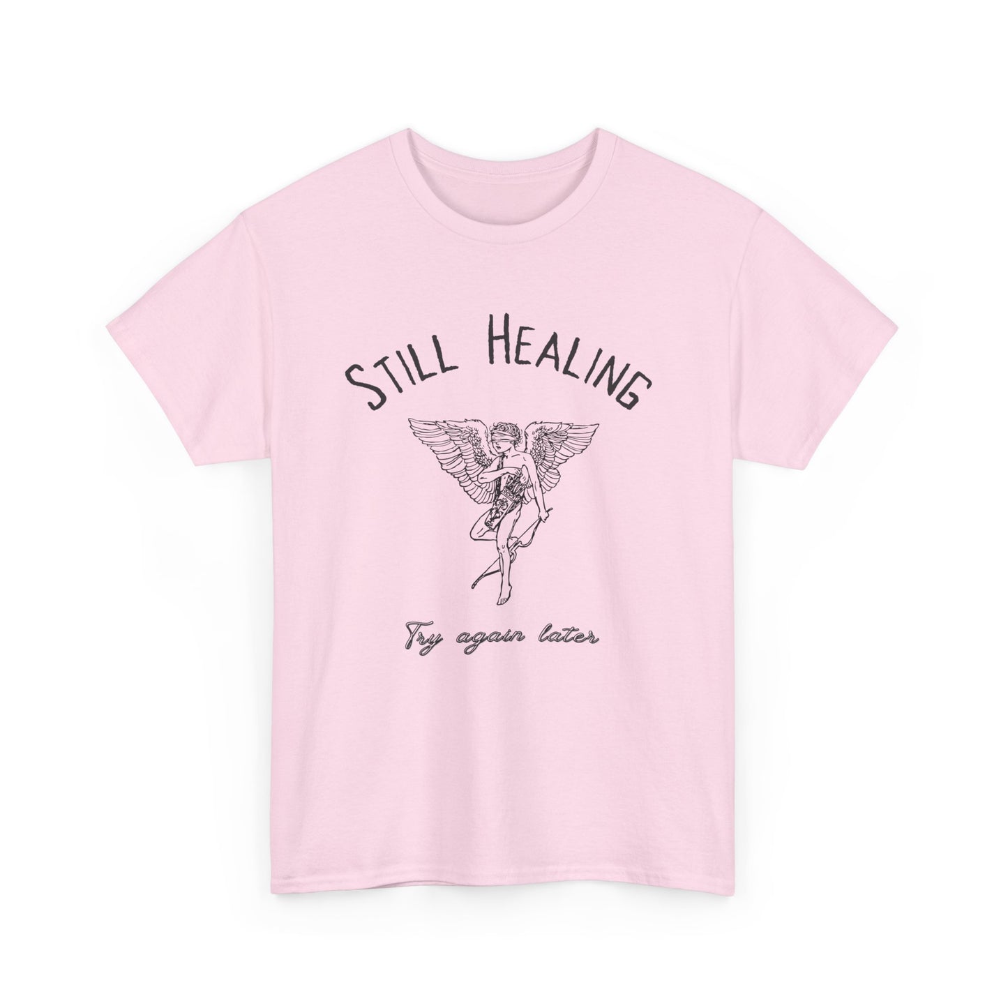 Still Healing - Unisex T-shirt