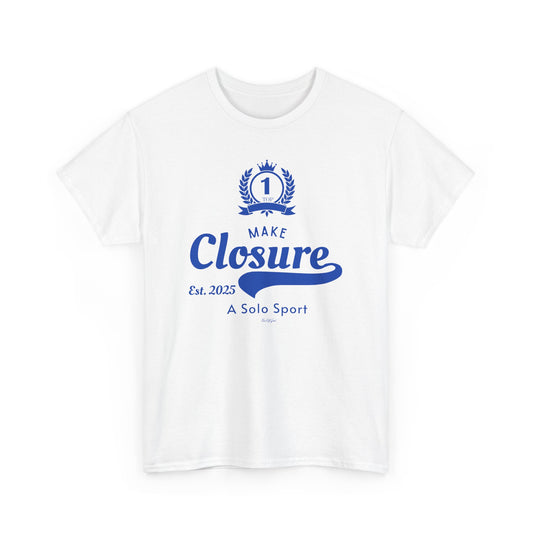 Make Closure A Solo Sport - Unisex T-shirt (Blue)